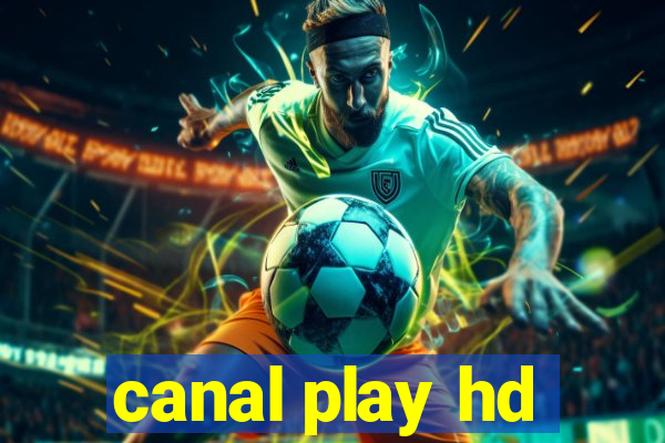 canal play hd